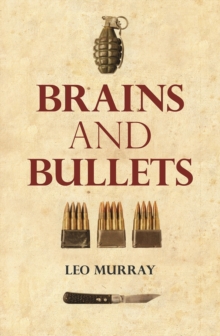 Brains and Bullets, Hardback Book Brains and Bullets, Hardback Book