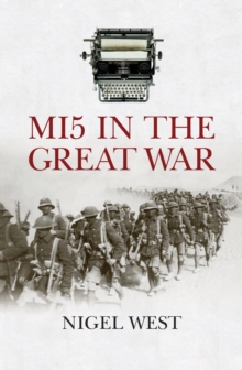 Mi5 in the Great War, Hardback Book Mi5 in the Great War, Hardback Book