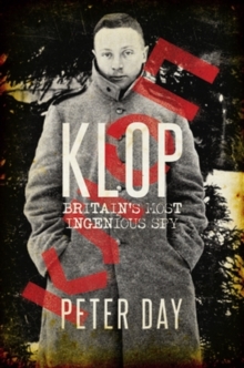 Klop : Britain's most ingenious spy, Hardback Book Klop : Britain's most ingenious spy, Hardback Book
