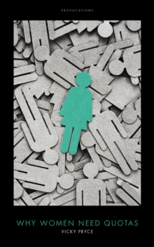 Why Women Need Quotas, Hardback Book Why Women Need Quotas, Hardback Book