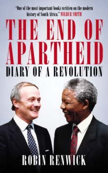 The End of Apartheid : Diary of a Revolution, Hardback Book The End of Apartheid : Diary of a Revolution, Hardback Book