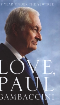 Love, Paul Gambaccini : My Year Under the Yewtree, Hardback Book Love, Paul Gambaccini : My Year Under the Yewtree, Hardback Book