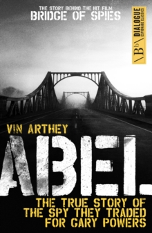 Abel : The True Story of the Spy they traded for Gary Powers, Paperback Book Abel : The True Story of the Spy they traded for Gary Powers, Paperback Book
