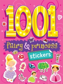 1001 Stickers : Fairy & Princess, Paperback Book 1001 Stickers : Fairy & Princess, Paperback Book