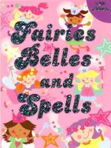 Fairies, Belles and Spells : Colouring, Stickers, Activities, Paperback Book Fairies, Belles and Spells : Colouring, Stickers, Activities, Paperback Book