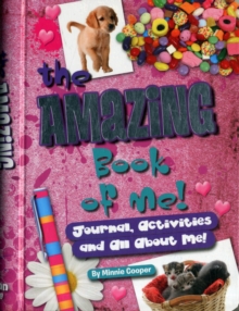 Amazing Book of Me Girls : Journal, Diary, Quizzes, All About Me!, Hardback Book Amazing Book of Me Girls : Journal, Diary, Quizzes, All About Me!, Hardback Book