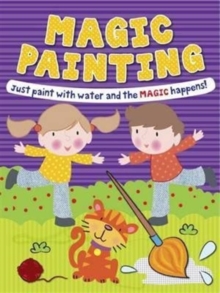 Magic Painting Boy & Girl : Just Paint with Water and the Magic Happens!, Paperback Book Magic Painting Boy & Girl : Just Paint with Water and the Magic Happens!, Paperback Book