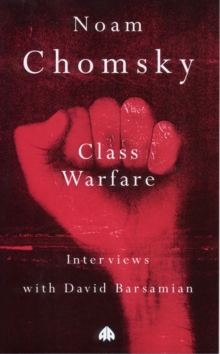 Class Warfare : Interviews with David Barsamian