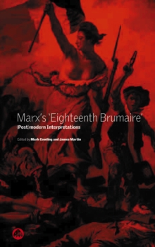 Marx's 'Eighteenth Brumaire' : (Post)Modern Interpretations