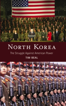 North Korea : The Struggle Against American Power