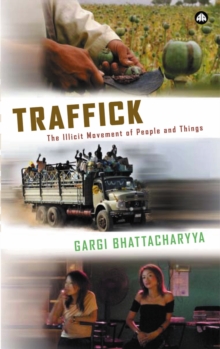 Traffick : The Illicit Movement of People and Things