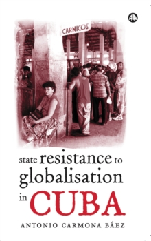 State Resistance to Globalisation in Cuba