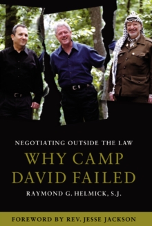 Negotiating Outside the Law : Why Camp David Failed