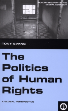 The Politics of Human Rights : A Global Perspective