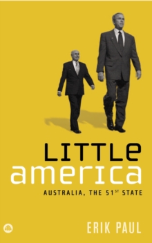 Little America : Australia, the 51st State