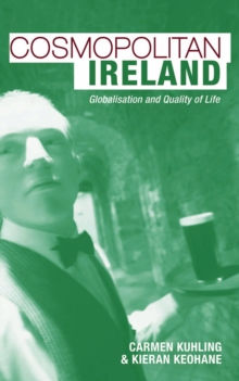 Cosmopolitan Ireland : Globalisation and Quality of Life