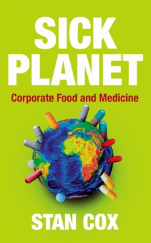 Sick Planet : Corporate Food and Medicine