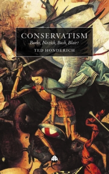 Conservatism : Burke, Nozick, Bush, Blair?