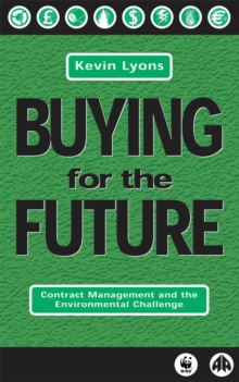 Buying for the Future : Contract Management and the Environmental Challenge