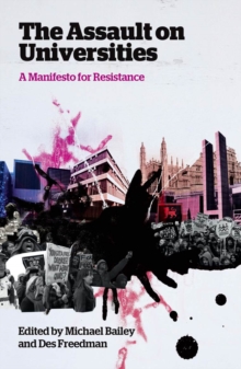 The Assault on Universities : A Manifesto for Resistance