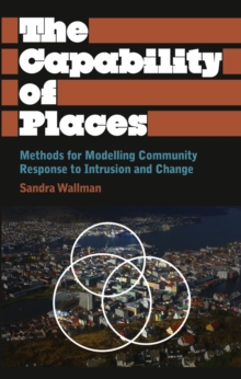 The Capability of Places : Methods for Modelling Community Response to Intrusion and Change