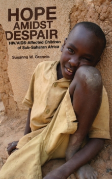 Hope Amidst Despair : HIV/AIDS-Affected Children in Sub-Saharan Africa