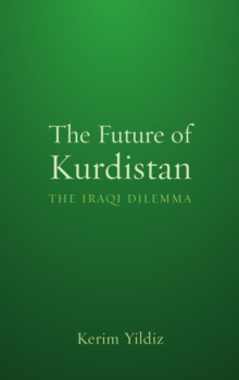 The Future of Kurdistan : The Iraqi Dilemma