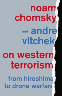 On Western Terrorism : From Hiroshima to Drone Warfare