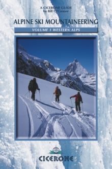 Alpine Ski Mountaineering Vol 1 - Western Alps : Ski tours in France, Switzerland and Italy