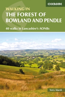 Walking in the Forest of Bowland and Pendle : 40 Walks in Lancashire's Area of Natural Beauty