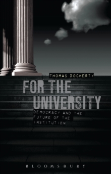 For the University : Democracy and the Future of the Institution