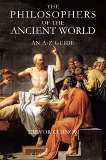 The Philosophers of the Ancient World : An A-Z Guide