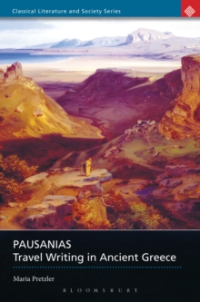 Pausanias : Travel Writing in Ancient Greece