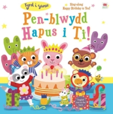 Pen-Blwydd Hapus i Ti! : Tyrd i Ganu