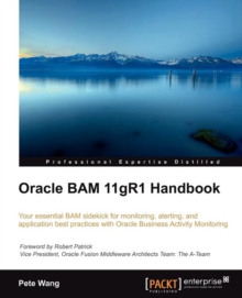 Oracle BAM 11gR1 Handbook, Paperback / softback Book Oracle BAM 11gR1 Handbook, Paperback / softback Book