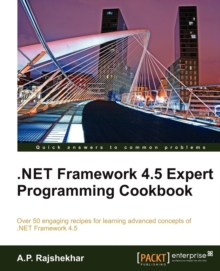 .Net Framework 4.5 Expert Programming Cookbook, Paperback / softback Book .Net Framework 4.5 Expert Programming Cookbook, Paperback / softback Book