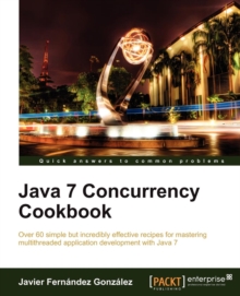 Java 7 Concurrency Cookbook, Paperback / softback Book Java 7 Concurrency Cookbook, Paperback / softback Book