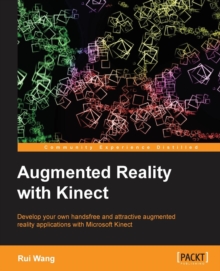 Augmented Reality with Kinect, Paperback / softback Book Augmented Reality with Kinect, Paperback / softback Book