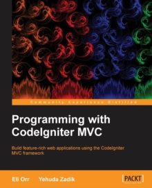 Programming with CodeIgniterMVC, Paperback / softback Book Programming with CodeIgniterMVC, Paperback / softback Book