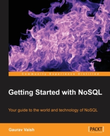 Getting Started with NoSQL, Paperback / softback Book Getting Started with NoSQL, Paperback / softback Book