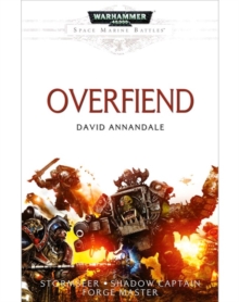 Space Marine Battles: Overfiend, Paperback Book Space Marine Battles: Overfiend, Paperback Book