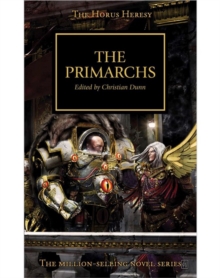 Horus Heresy: The Primarchs, Paperback / softback Book Horus Heresy: The Primarchs, Paperback / softback Book