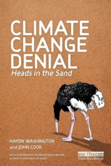Climate Change Denial : Heads in the Sand, Paperback / softback Book Climate Change Denial : Heads in the Sand, Paperback / softback Book
