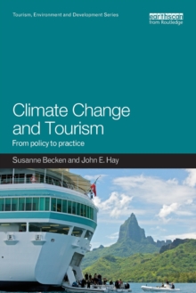 Climate Change and Tourism : From Policy to Practice, Paperback Book Climate Change and Tourism : From Policy to Practice, Paperback Book