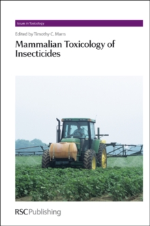 Mammalian Toxicology of Insecticides