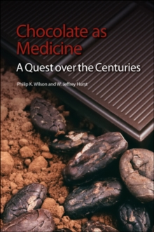 Chocolate as Medicine : A Quest over the Centuries