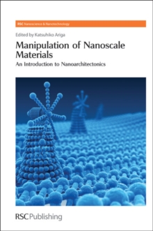 Manipulation of Nanoscale Materials : An Introduction to Nanoarchitectonics