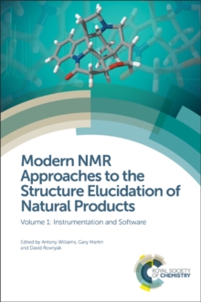 Modern NMR Approaches to the Structure Elucidation of Natural Products : Volume 1: Instrumentation and Software