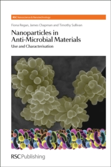 Nanoparticles in Anti-Microbial Materials : Use and Characterisation