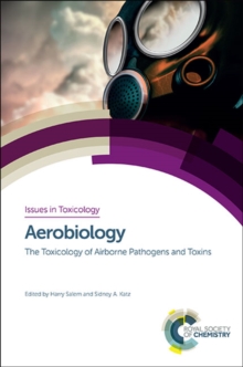 Aerobiology : The Toxicology of Airborne Pathogens and Toxins, Hardback Book Aerobiology : The Toxicology of Airborne Pathogens and Toxins, Hardback Book